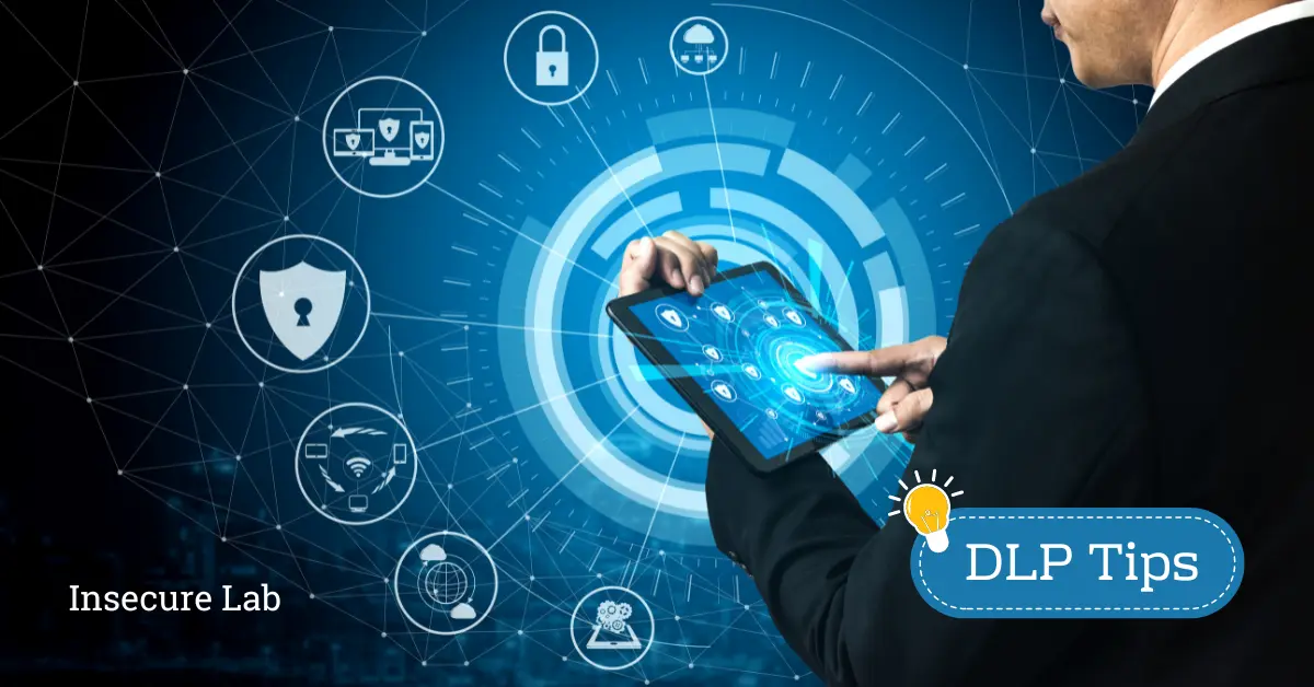 Data Loss Prevention (DLP) Tips