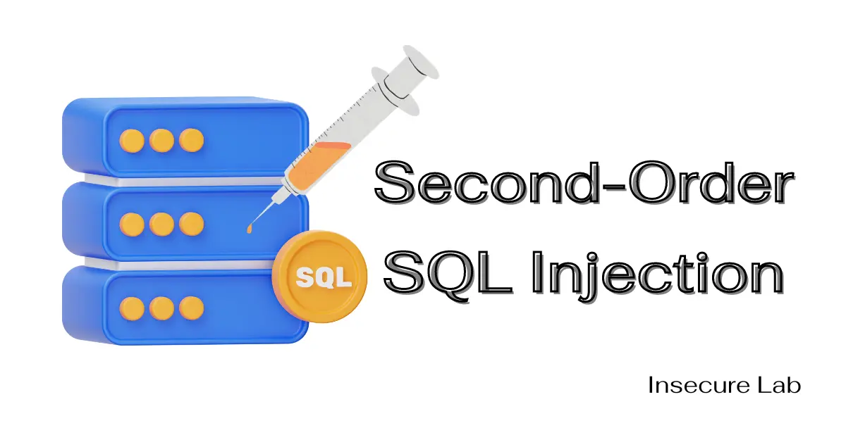 Understanding Second Order SQL Injection with Examples