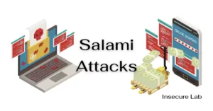 Salami Attack in Cyber Security: Meaning, Examples and Prevention