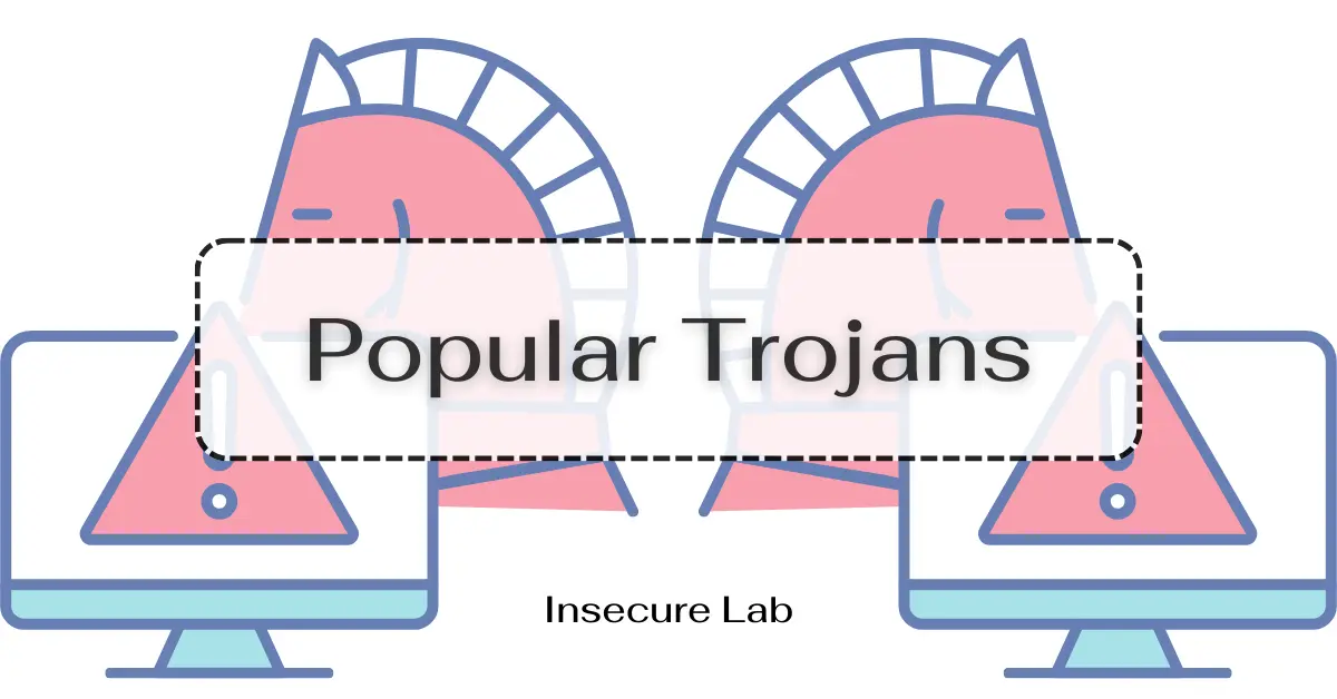 Popular Trojans